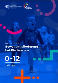 Handbuch zur Bewegungsförderung bei Kindern von 0-12 Jahren